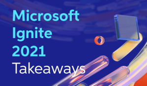 Business Applications and Modern Workplace Takeaways from Microsoft Ignite